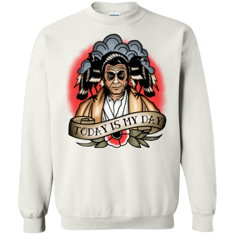 Sweatshirts White / Small Today Is My Day Crewneck Sweatshirt