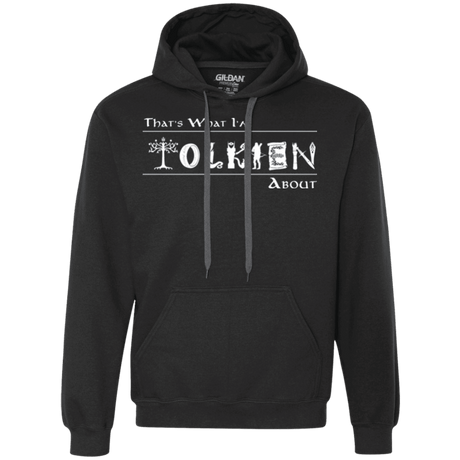 Sweatshirts Black / Small Tolkien About Premium Fleece Hoodie