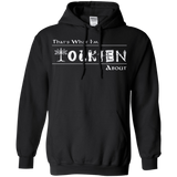 Sweatshirts Black / Small Tolkien About Pullover Hoodie