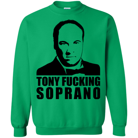 Sweatshirts Irish Green / Small Tony Fucking Soprano Crewneck Sweatshirt