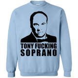 Sweatshirts Light Blue / Small Tony Fucking Soprano Crewneck Sweatshirt