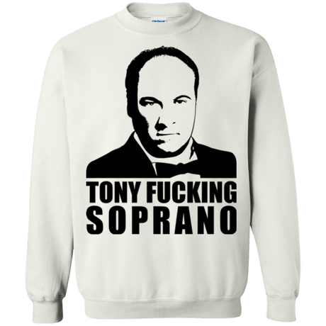 Sweatshirts White / Small Tony Fucking Soprano Crewneck Sweatshirt