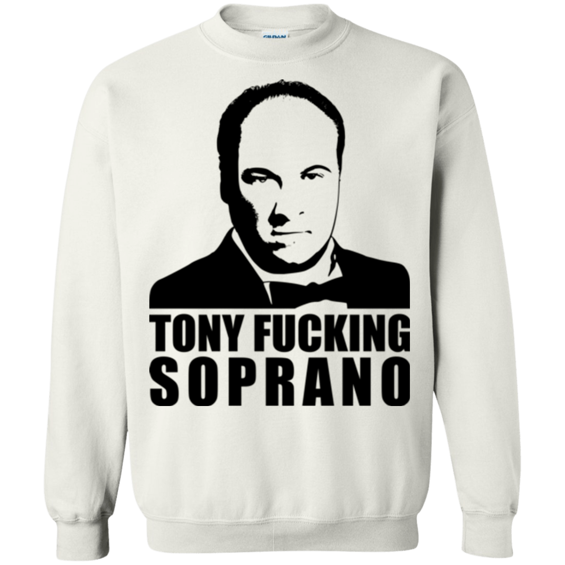 Sweatshirts White / Small Tony Fucking Soprano Crewneck Sweatshirt
