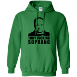 Sweatshirts Irish Green / Small Tony Fucking Soprano Pullover Hoodie
