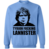 Sweatshirts Carolina Blue / Small Tyrion fucking Lannister Crewneck Sweatshirt