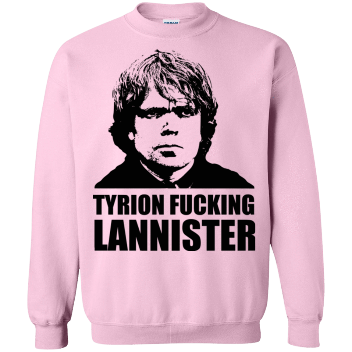 Sweatshirts Light Pink / Small Tyrion fucking Lannister Crewneck Sweatshirt