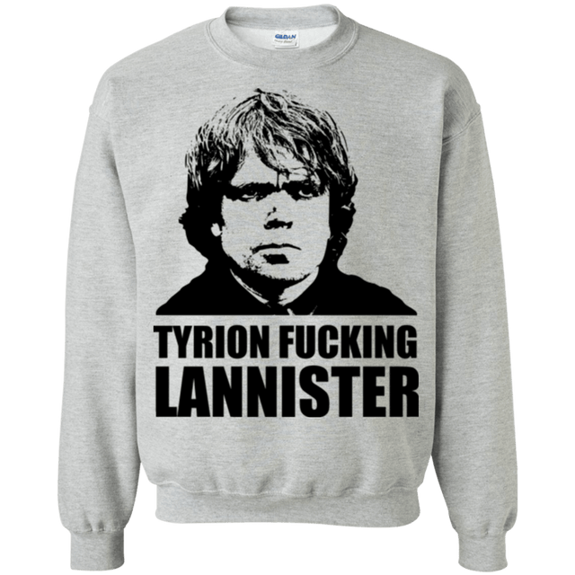 Sweatshirts Sport Grey / Small Tyrion fucking Lannister Crewneck Sweatshirt