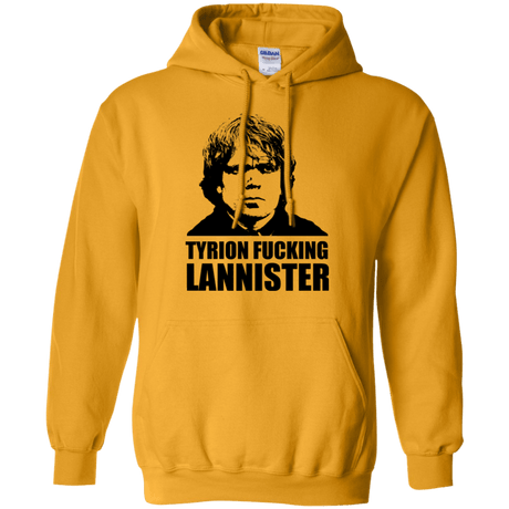 Sweatshirts Gold / Small Tyrion fucking Lannister Pullover Hoodie