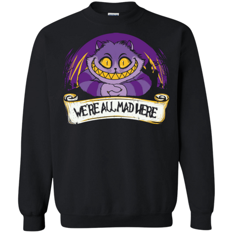 Sweatshirts Black / Small Were All Mad Here Crewneck Sweatshirt