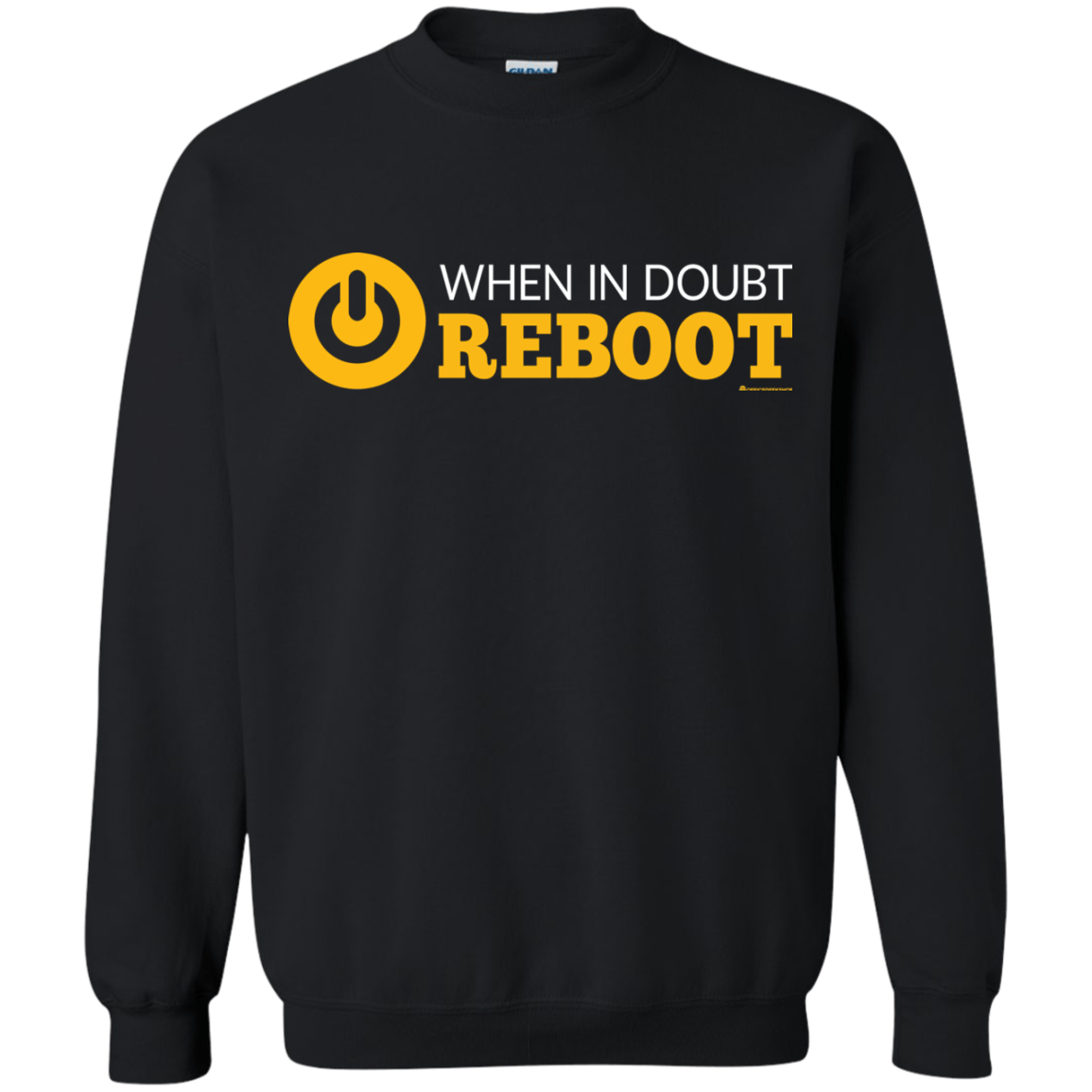 Sweatshirts Black / Small When In Doubt Reboot Crewneck Sweatshirt
