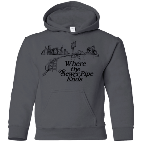 Sweatshirts Charcoal / YS Where the Sewer Pipe Ends Youth Hoodie