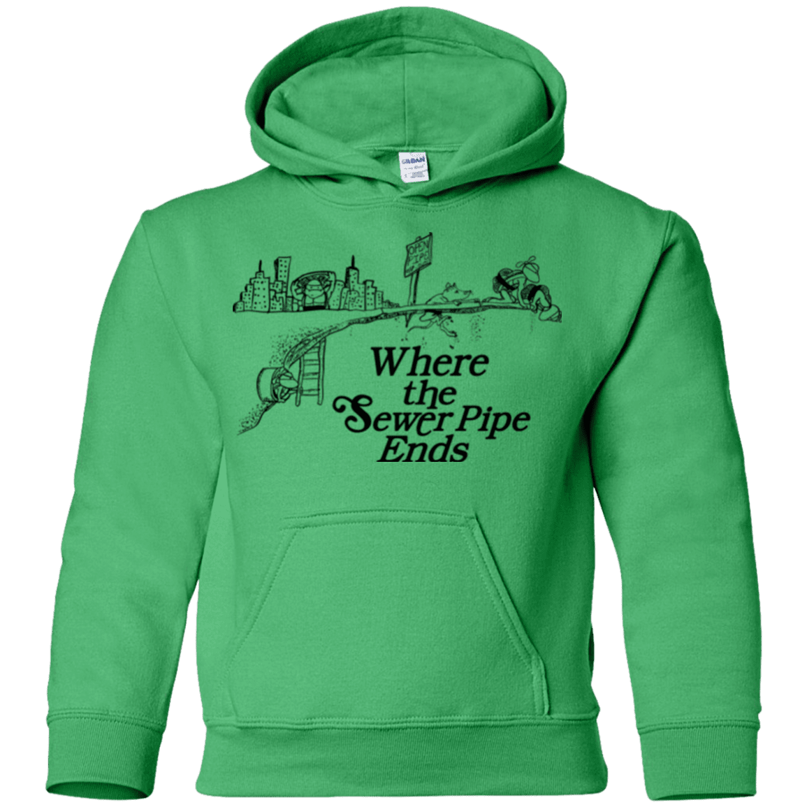 Sweatshirts Irish Green / YS Where the Sewer Pipe Ends Youth Hoodie