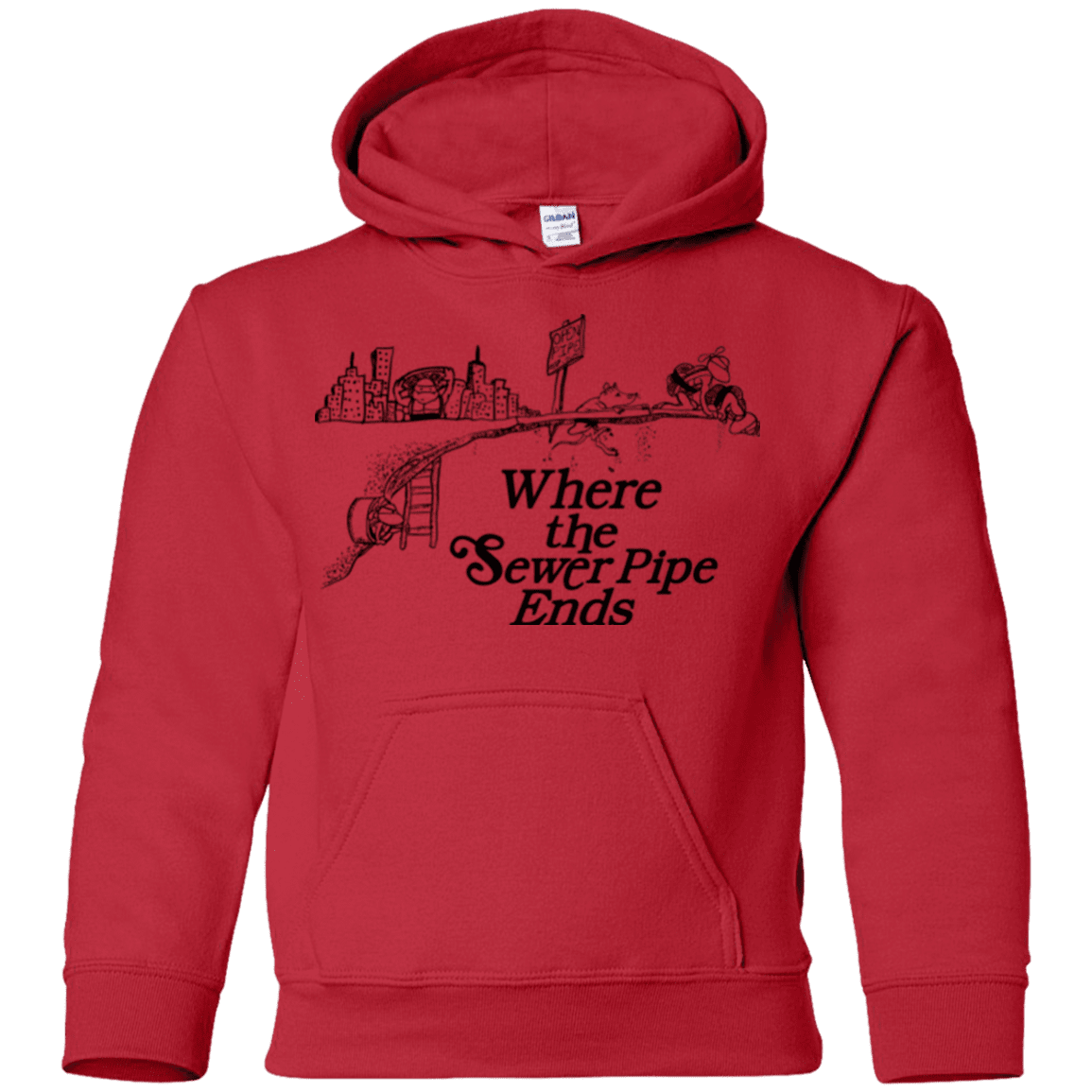 Sweatshirts Red / YS Where the Sewer Pipe Ends Youth Hoodie