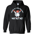 Sweatshirts Black / Small Why not me Pullover Hoodie