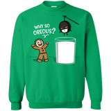 Sweatshirts Irish Green / S Why So Oreous Crewneck Sweatshirt