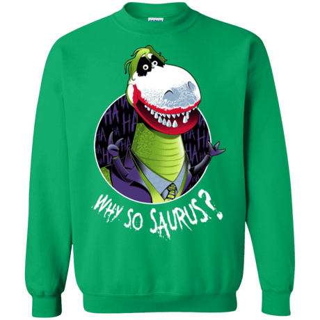 Sweatshirts Irish Green / Small Why So Saurus Crewneck Sweatshirt