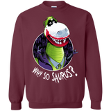Sweatshirts Maroon / Small Why So Saurus Crewneck Sweatshirt