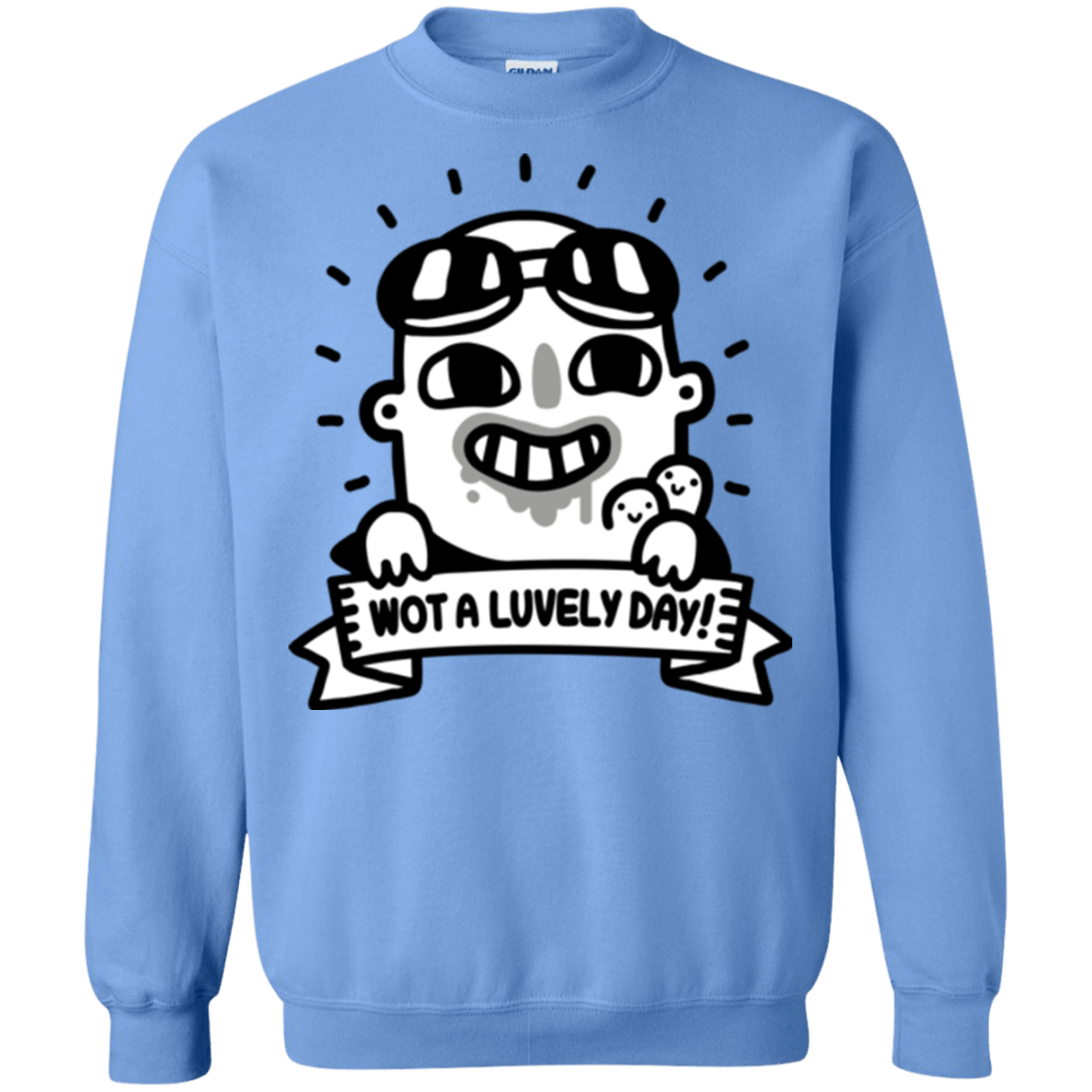 Sweatshirts Carolina Blue / Small Wot A Luvely Day Crewneck Sweatshirt