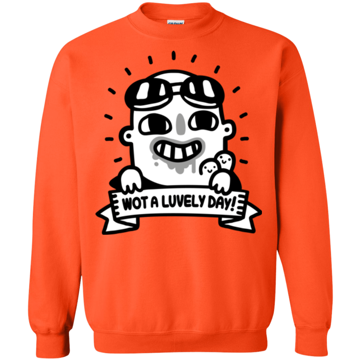 Sweatshirts Orange / Small Wot A Luvely Day Crewneck Sweatshirt