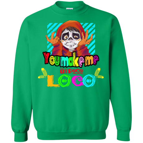 Sweatshirts Irish Green / S You Make Me Un Poco Loco Crewneck Sweatshirt