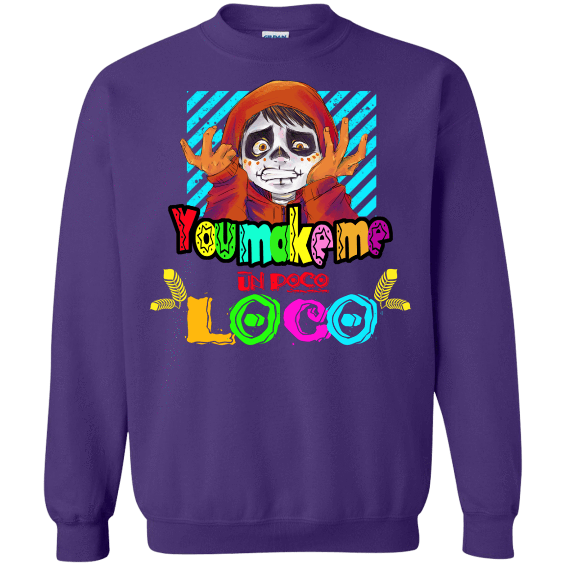 Sweatshirts Purple / S You Make Me Un Poco Loco Crewneck Sweatshirt