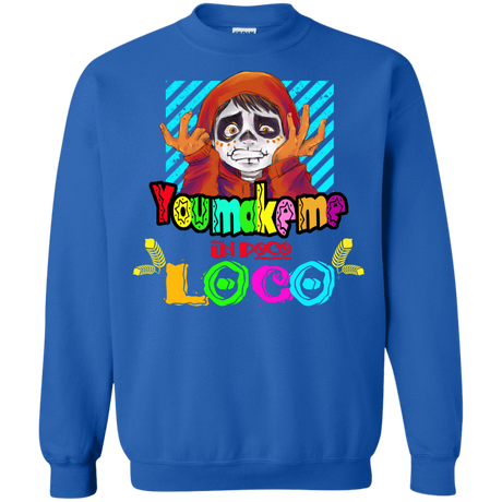 Sweatshirts Royal / S You Make Me Un Poco Loco Crewneck Sweatshirt