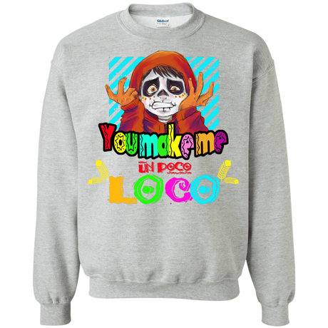 Sweatshirts Sport Grey / S You Make Me Un Poco Loco Crewneck Sweatshirt