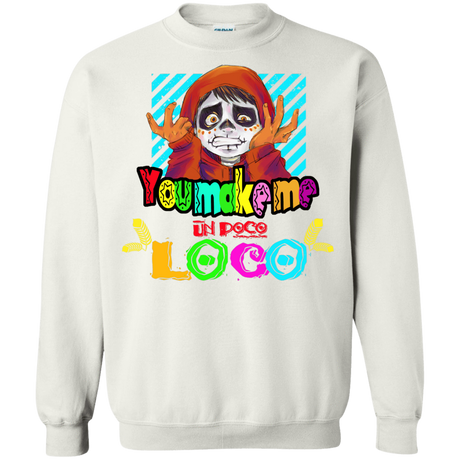 Sweatshirts White / S You Make Me Un Poco Loco Crewneck Sweatshirt