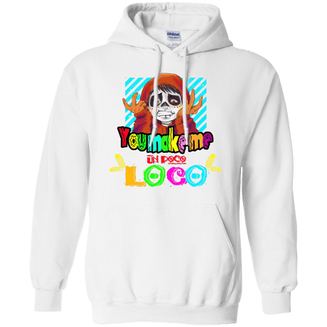 Sweatshirts White / S You Make Me Un Poco Loco Pullover Hoodie