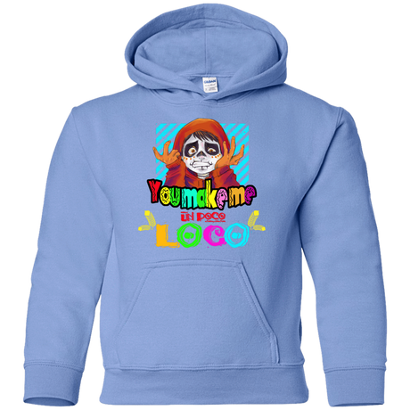 Sweatshirts Carolina Blue / YS You Make Me Un Poco Loco Youth Hoodie