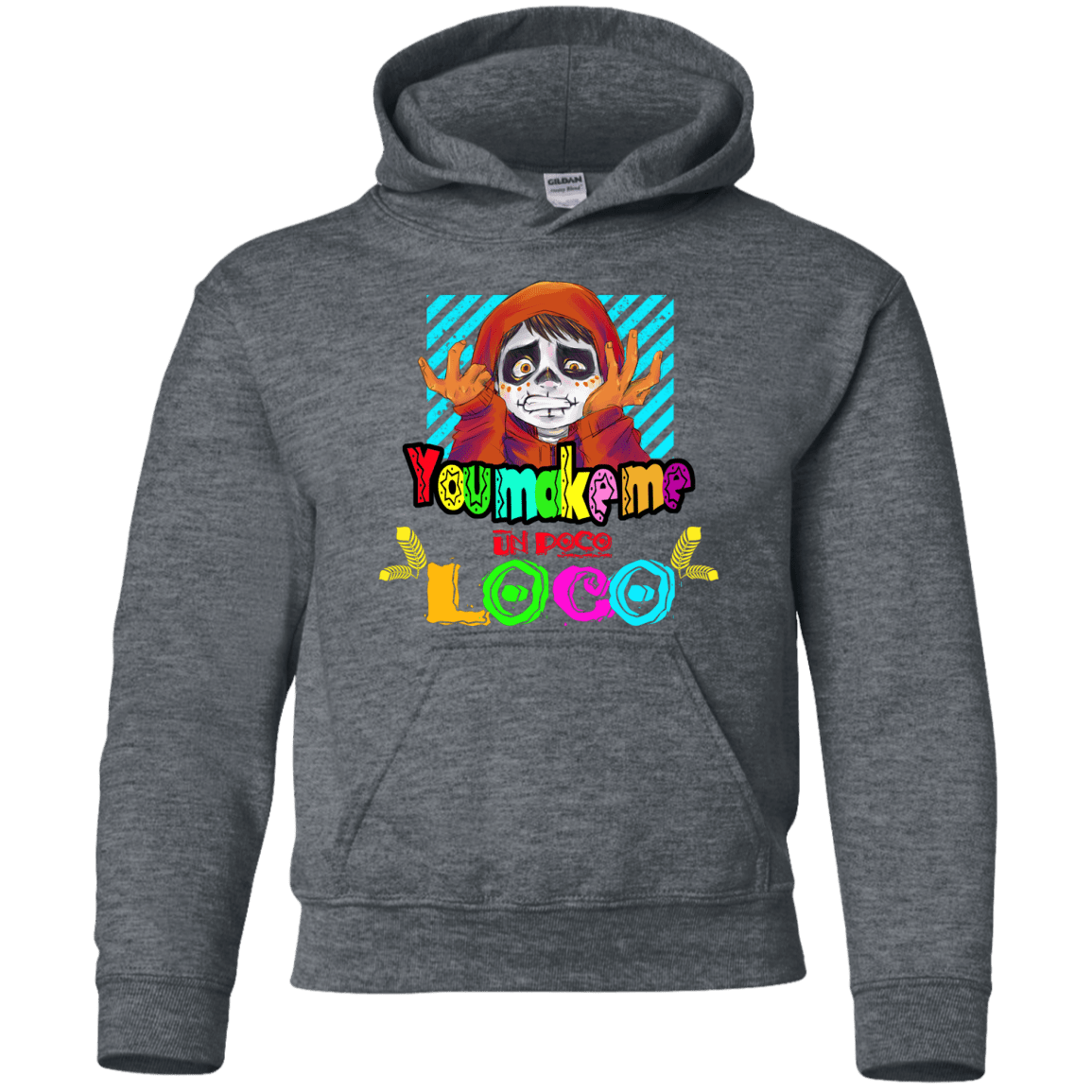 Sweatshirts Dark Heather / YS You Make Me Un Poco Loco Youth Hoodie