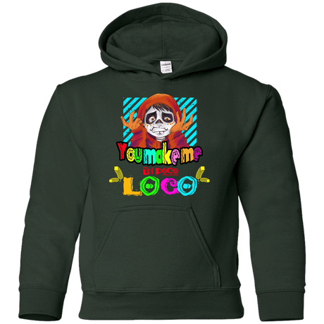 Sweatshirts Forest Green / YS You Make Me Un Poco Loco Youth Hoodie