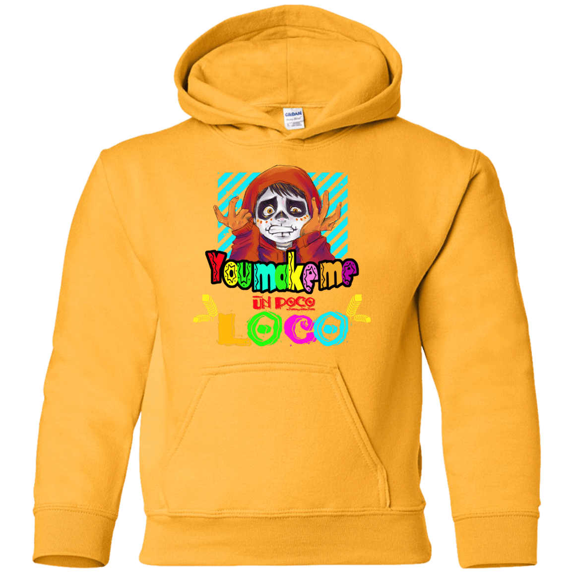 Sweatshirts Gold / YS You Make Me Un Poco Loco Youth Hoodie