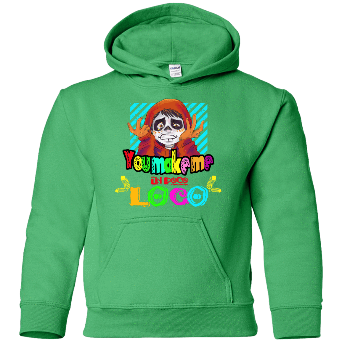 Sweatshirts Irish Green / YS You Make Me Un Poco Loco Youth Hoodie