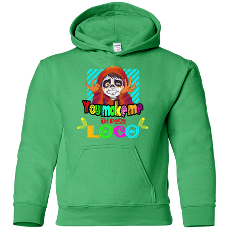 Sweatshirts Irish Green / YS You Make Me Un Poco Loco Youth Hoodie