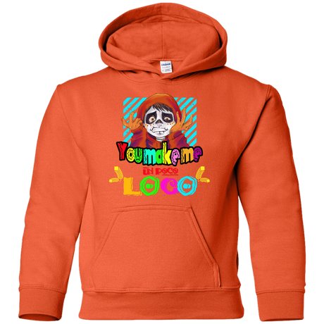 Sweatshirts Orange / YS You Make Me Un Poco Loco Youth Hoodie