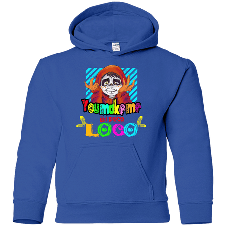 Sweatshirts Royal / YS You Make Me Un Poco Loco Youth Hoodie