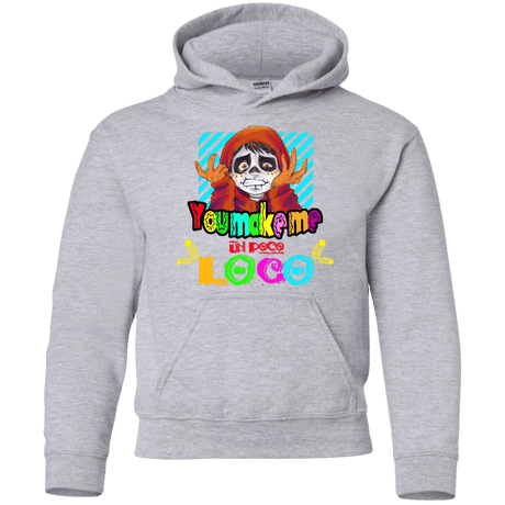 Sweatshirts Sport Grey / YS You Make Me Un Poco Loco Youth Hoodie