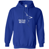 Sweatshirts Royal / Small YOU SHALL NOT PASS (2) Pullover Hoodie