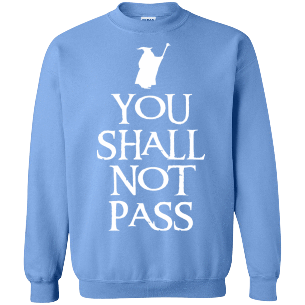 Sweatshirts Carolina Blue / Small You shall not pass Crewneck Sweatshirt
