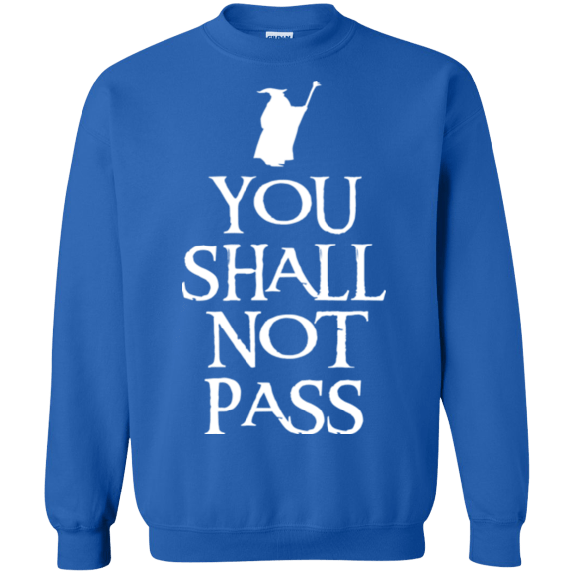 Sweatshirts Royal / Small You shall not pass Crewneck Sweatshirt