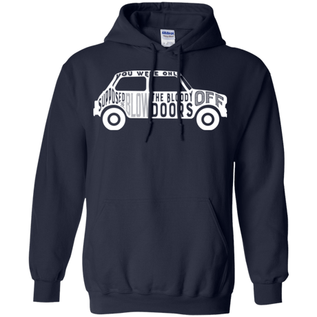 Sweatshirts Navy / Small You Were Only Supposed To Blow The Bloody Doors Off Pullover Hoodie