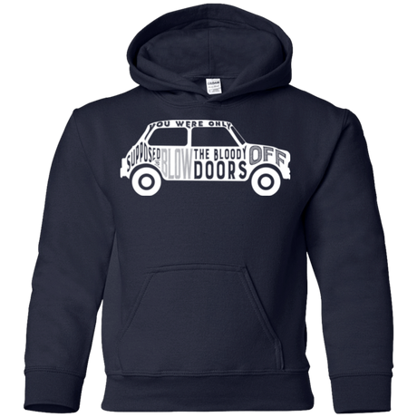 Sweatshirts Navy / YS You Were Only Supposed To Blow The Bloody Doors Off Youth Hoodie