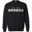 Sweatshirts Black / Small Your Code Is Borked Crewneck Sweatshirt