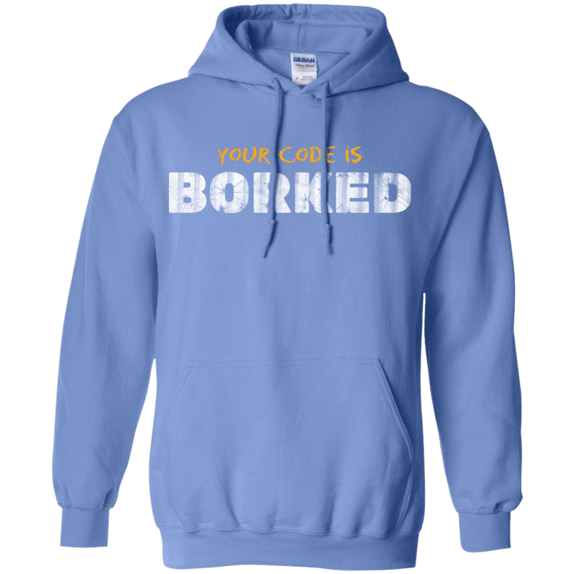 Sweatshirts Carolina Blue / Small Your Code Is Borked Pullover Hoodie