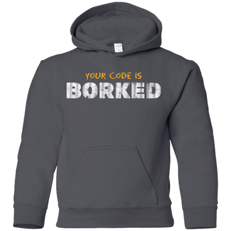 Sweatshirts Charcoal / YS Your Code Is Borked Youth Hoodie