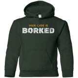 Sweatshirts Forest Green / YS Your Code Is Borked Youth Hoodie