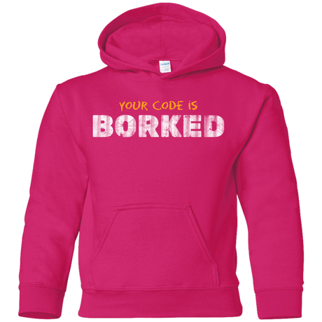 Sweatshirts Heliconia / YS Your Code Is Borked Youth Hoodie