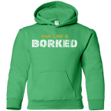 Sweatshirts Irish Green / YS Your Code Is Borked Youth Hoodie