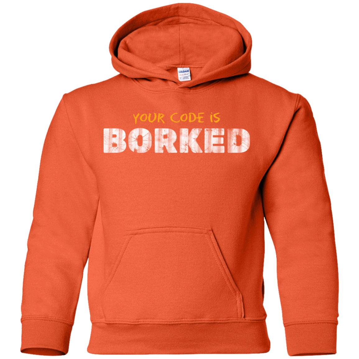 Sweatshirts Orange / YS Your Code Is Borked Youth Hoodie